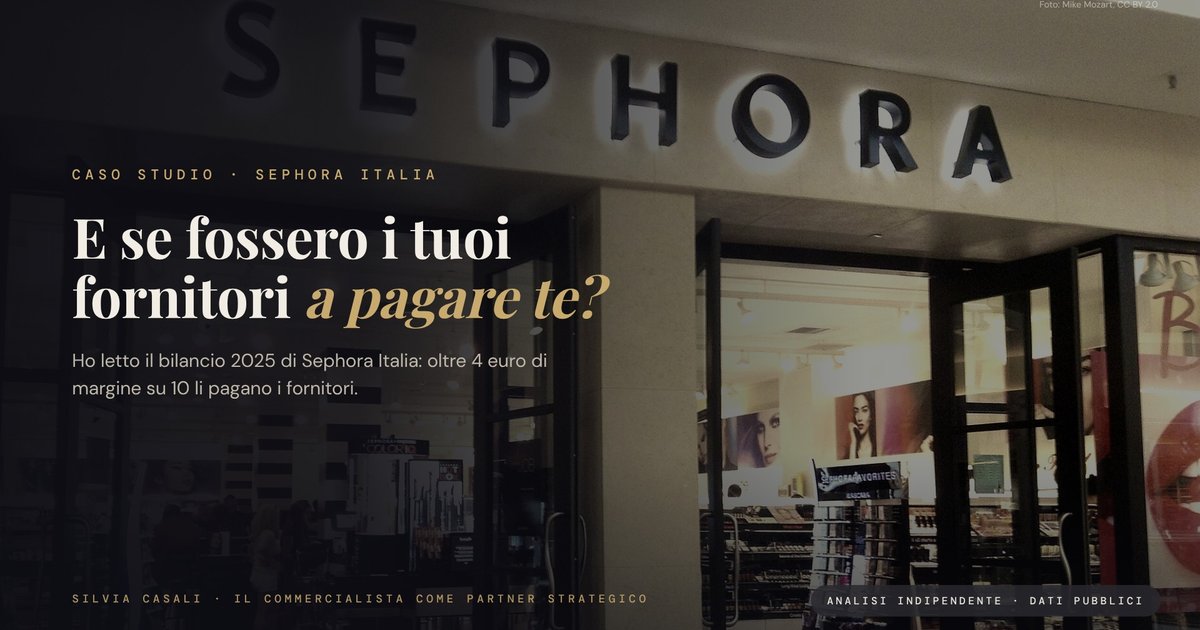 E se fossero i tuoi fornitori a pagare te? L'ingegneria inversa del bilancio di Sephora